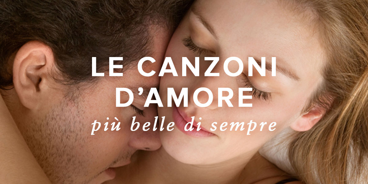 Le Canzoni D Amore Piu Belle Di Sempre Musica Romantica Italiana